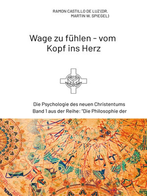 cover image of Wage zu fühlen--vom Kopf ins Herz